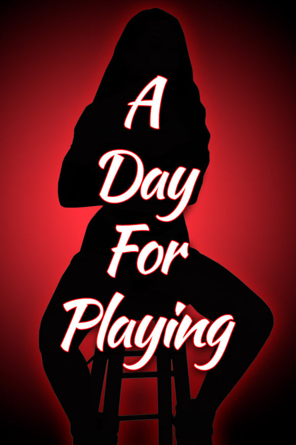 A DAY FOR PLAYING