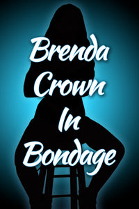BRENDA CROWN IN BONDAGE
