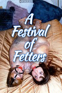A FESTIVAL OF FETTERS