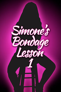 SIMONE'S BONDAGE LESSON