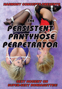 THE PERSISTENT PANTYHOSE PERPERTRATOR