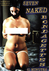 SEVEN NAKED BONDAGETTES