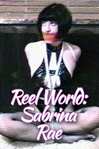 REEL WORLD: SABRINA RAE