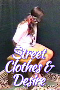 STREET CLOTHES & DESIRE