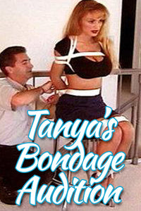 TANYA'S BONDAGE AUDITION