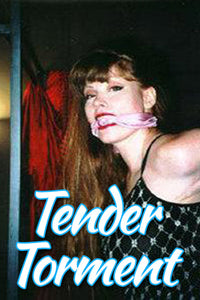 TENDER TORMENT