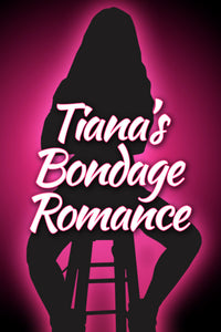 TIANA'S BONDAGE ROMANCE