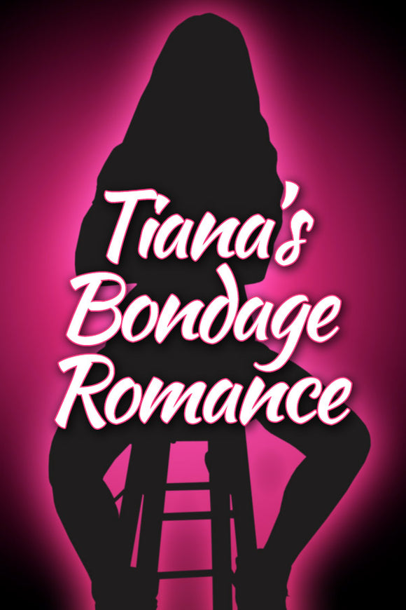 TIANA'S BONDAGE ROMANCE